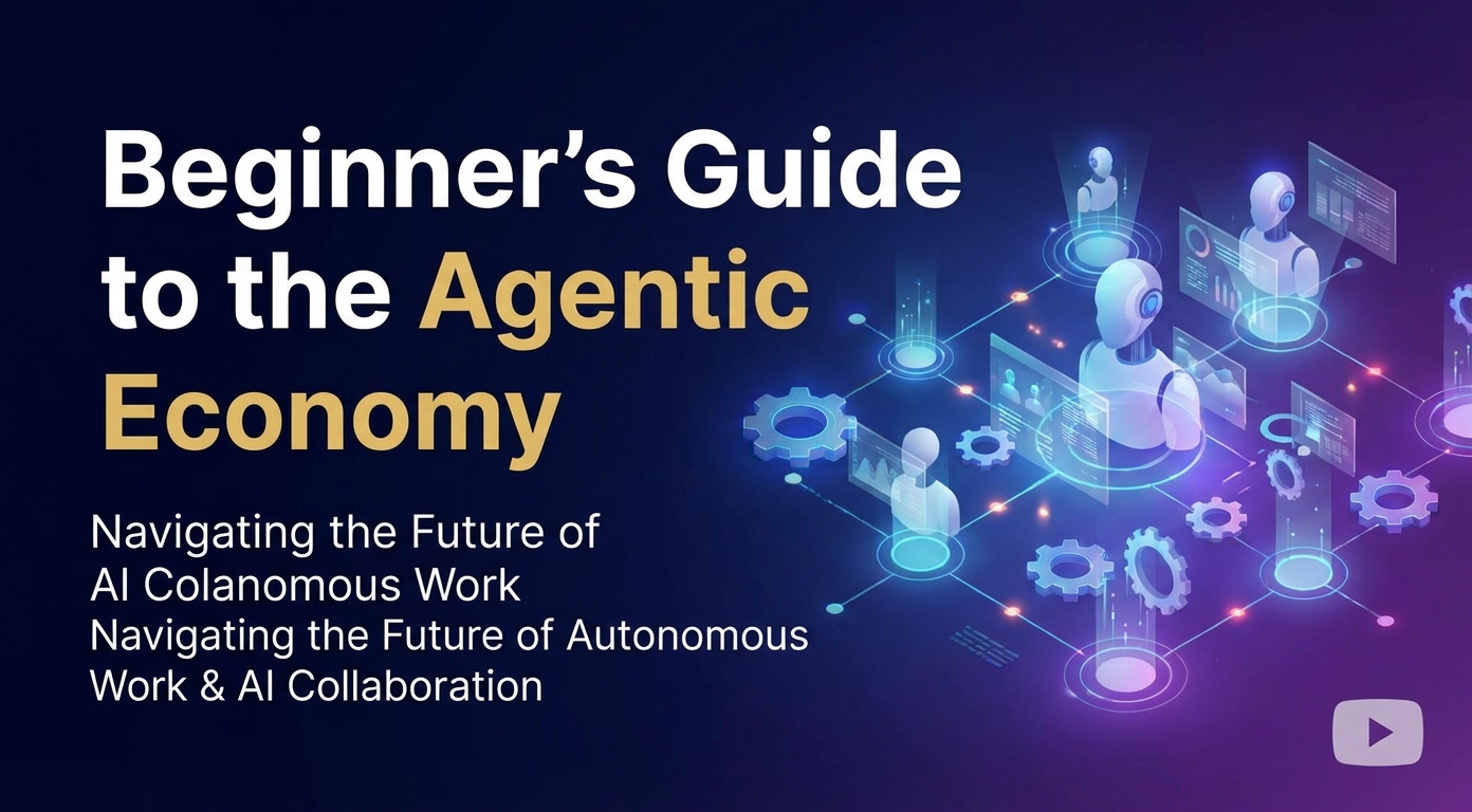 Beginner's Guide to the Agentic Economy
